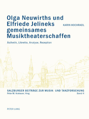 cover image of Olga Neuwirths und Elfriede Jelineks gemeinsames Musiktheaterschaffen